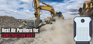 Best Air Purifiers for Construction Dust